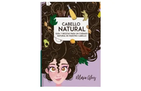 María Curly Hair Libro Cabello Natural Guía y Recetas Para Un Cuidado Natural De Nuestro Cabello