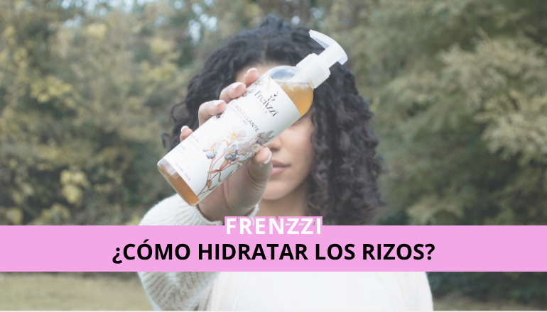 Rutina para hidratar el pelo rizado cin productos de Frenzzi y Cascada de Proteínas